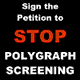 Petition to Stop Polygraph Screening